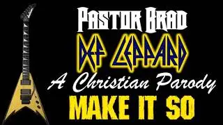 Christian Parody &ndash; Let It Go &ndash; Def Leppard (AUDIO) - Pastor Brad