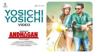 Andhagan - Yosichi Yosichi Video Song | Prashanth, Priya Anand | THIAGARAJAN | Santhosh Narayanan