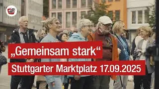 Gemeinsam stark - Stuttgarter Marktplatz 17.09.2025