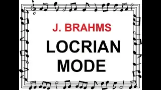 J. BRAHMS - Waltz Op. 39 No. 15 (LOCRIAN MODE)