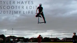 Tyler Hayes Scooter Edit 2017| My Life