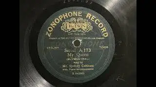 1915 SYDNEY COLTHAM - My Queen ZONOPHONE 12