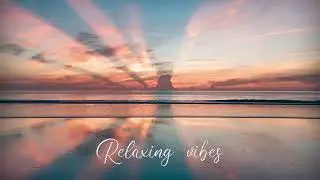 Relaxing music - no stress, enjoy the good vibes and the moment  - Find Peace and Tranquility