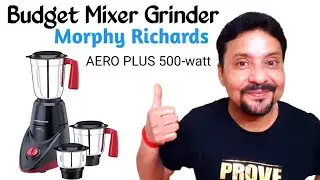 Best Budget Mixer Grinder | Morphy Richards Aero Plus 500-Watt Mixer Grinder | Unboxing & Review
