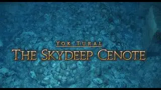 【FFXIV: Dawntrail】 [Dungeon] - The Skydeep Cenote