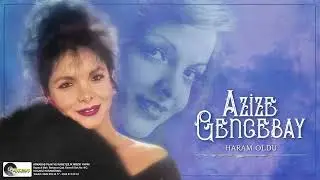 Azize Gencebay - Haram Oldu (003ismail)
