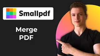 Как объединить PDF-файлы в Smallpdf (краткое руководство)