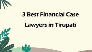3 Best Financial case lawyers in Tirupati, Andhra Pradesh 2025 | Financial lawyers