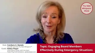 The NGO Whisperer&trade; Show S2 E8 I Engaging Board Members Effectively During Crisis with Nancy Mayer