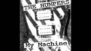The Humpers - My Machine 1990 Full Album