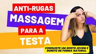 Anti-Rugas - Massagem para a Testa