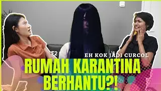 RUMAH KARANTINA BERHANTU?!? CERITA EVELINE INTM