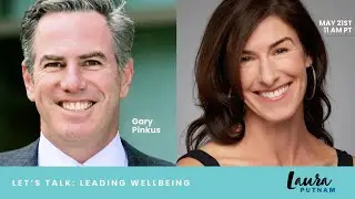 Leading Wellbeing: A Candid Conversation with Gary Pinkus
