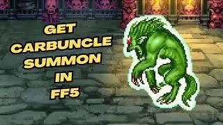 Получите призыв Карбункула в Final Fantasy V