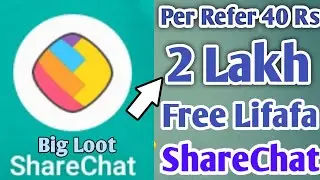 Share chat New Refer & Earn offer || Earn Free Lifafa || Earn Upto 2 Lakh Scratch Card