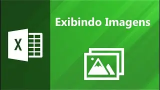 Como exibir imagens no Excel utilizando fórmulas?