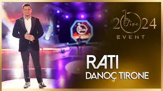 Rati - Danoç Tirone (Live Event 2024)