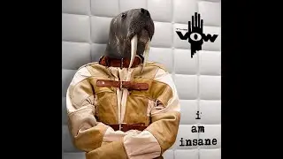 'I am Insane' by The Vow