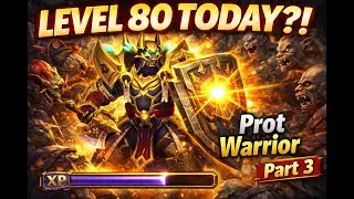 Level 80 TODAY?!  Prot Warrior Leveling Finale