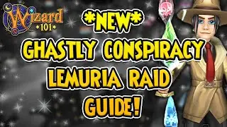 *NEW* GHASTLY CONSPIRACY RAID GUIDE! | Wizard101
