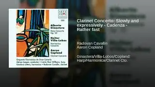 AARON COPLAND: Clarinet Concerto, RADOVAN CAVALLIN Clarinet, ADRIAN LEAPER Conductor, OFGC.