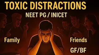 Toxic Friends & Family During PG Prep | My Honest Talk. #NEETPG #INICET 