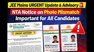 JEE Mains URGENT Update & Advisory 2026 🚨 | NTA Notice on Photo Mismatch |Importantfor All Candidate