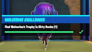 Find Wolverine's Trophy in Dirty Docks (1) - Fortnite Wolverine Challenges (Week 3)