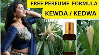 FREE FORMULA TO CREATE PERFUMES . KEWDA ARHAR / AGARBATHI  / SPRAY PERFUME