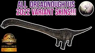 DREADNOUGHTUS 2022 VARIANT SKINS SHOWCASE!! [4K] Jurassic World Evolution 2 Dominion Malta Expansion