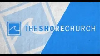 The Shore Church | A Beautiful Mess