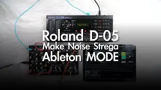 Roland D-05, Make Noise Strega & Ableton Mode | Ambient Drone