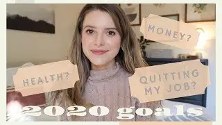 My Goals & Changes for 2020 | Money, Health, Mentality, Work