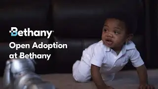 An Overview of Open Adoption at Bethany