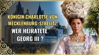 Das geheime Leben der K&ouml;nigin Charlotte: Wer war die Frau an der Seite von George III ?