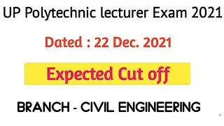 UPPSC Polytechnic Lecturer Exam 2021 | Expected Cut off | Civil Engg.