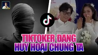 TIKTOKER ĐANG HỦY HOẠI GIÁ TRỊ SỐNG CỦA CHÚNG TA NHƯ THẾ NÀO?