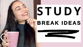 21 MUST-TRY STUDY & WORK BREAK IDEAS FOR 2021 | WORKING FROM HOME