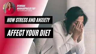 How Stress and Anxiety Affect Your Diet