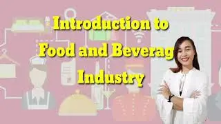 Introduction to Food and Beverage Industry | lifeofshare