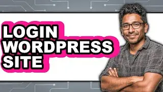How to Login WordPress Site - Easy Guide