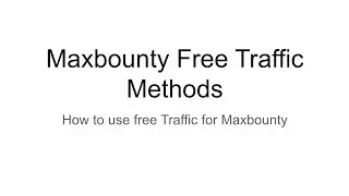 Maxbounty Free Traffic Methods 2019