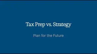 Tax Prep vs. Tax Strategy