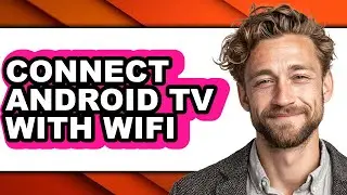 How to Connect Android Tv with Wifi - Step by Step