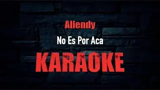 No Es Por Aca... Allendy KARAOKE Bachata 2025