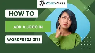 HOW TO ADD A LOGO IN A WORDPRESS WEBSITE