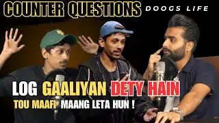 Counter Questions || Doogs Life || Suhaib Ahmed
