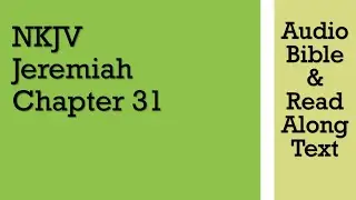 Jeremiah 31 - NKJV (Audio Bible & Text)