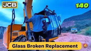 JCB 140NXT Excavator | Glass Broken 😱 Proper Replacement Process ! 