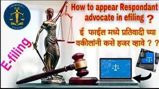Respondent Party Advocate Appearance in eFiling Portal | Complete Procedure Explained